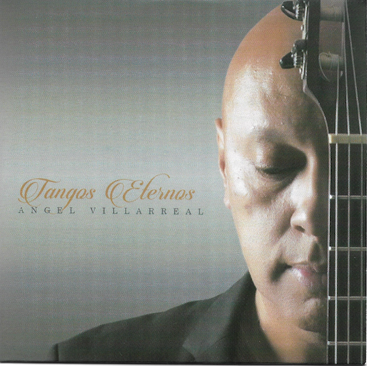 Tangos Eternos - Ángel Villarreal